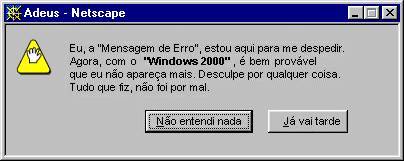 O Netscape est a apenas porque a tela foi capturada atravs desse navegador...