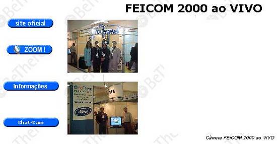 Imagens transmitidas pelas c�meras da BeThere, em sua p�gina Web da Feicom