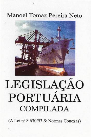 Obra agrupa legisla��o que regulamenta a concess�o de servi�os portu�rios